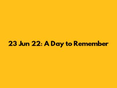 23 Jun 22: A Day to Remember
