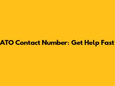 ATO Contact Number: Get Help Fast