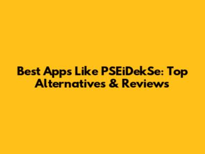Best Apps Like PSEiDekSe: Top Alternatives & Reviews