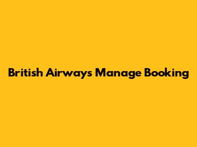British Airways Manage Booking
