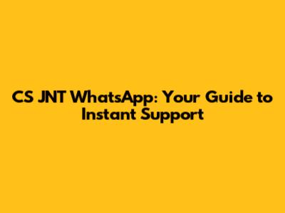 CS JNT WhatsApp: Your Guide to Instant Support