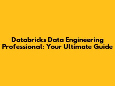 Databricks Data Engineering Professional: Your Ultimate Guide