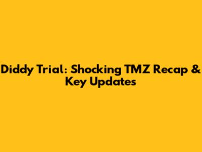 Diddy Trial: Shocking TMZ Recap & Key Updates