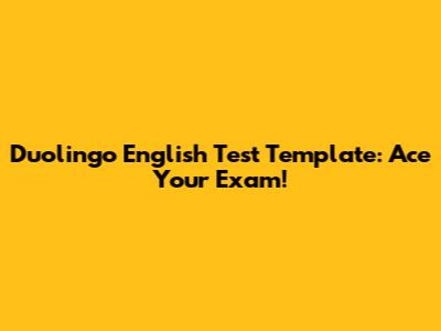 Duolingo English Test Template: Ace Your Exam!