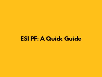 ESI PF: A Quick Guide
