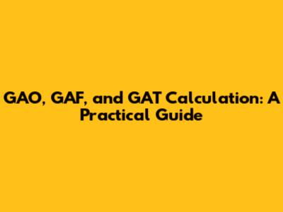 GAO, GAF, and GAT Calculation: A Practical Guide
