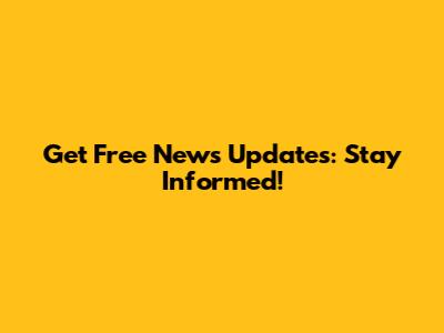 Get Free News Updates: Stay Informed!