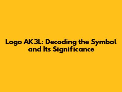 Logo AK3L: Decoding the Symbol and Its Significance