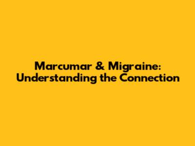 Marcumar & Migraine: Understanding the Connection