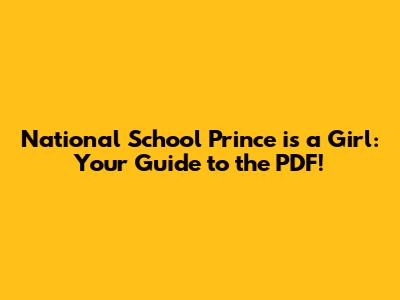 National School Prince is a Girl: Your Guide to the PDF!