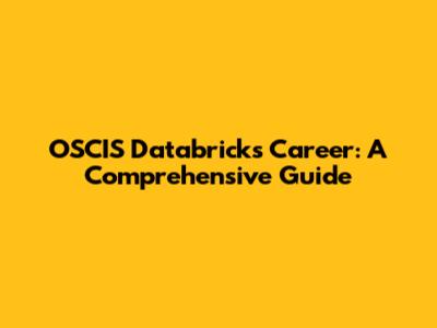 OSCIS Databricks Career: A Comprehensive Guide