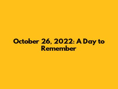 October 26, 2022: A Day to Remember