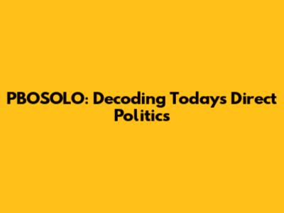 PBOSOLO: Decoding Today's Direct Politics