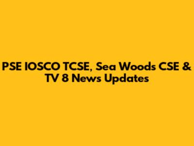 PSE IOSCO TCSE, Sea Woods CSE & TV 8 News Updates