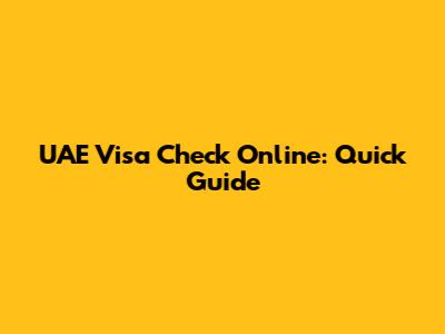 UAE Visa Check Online: Quick Guide