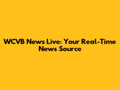 WCVB News Live: Your Real-Time News Source