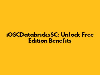 iOSCDatabricksSC: Unlock Free Edition Benefits