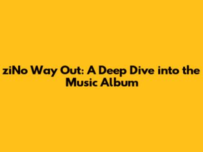 ziNo Way Out: A Deep Dive into the Music Album